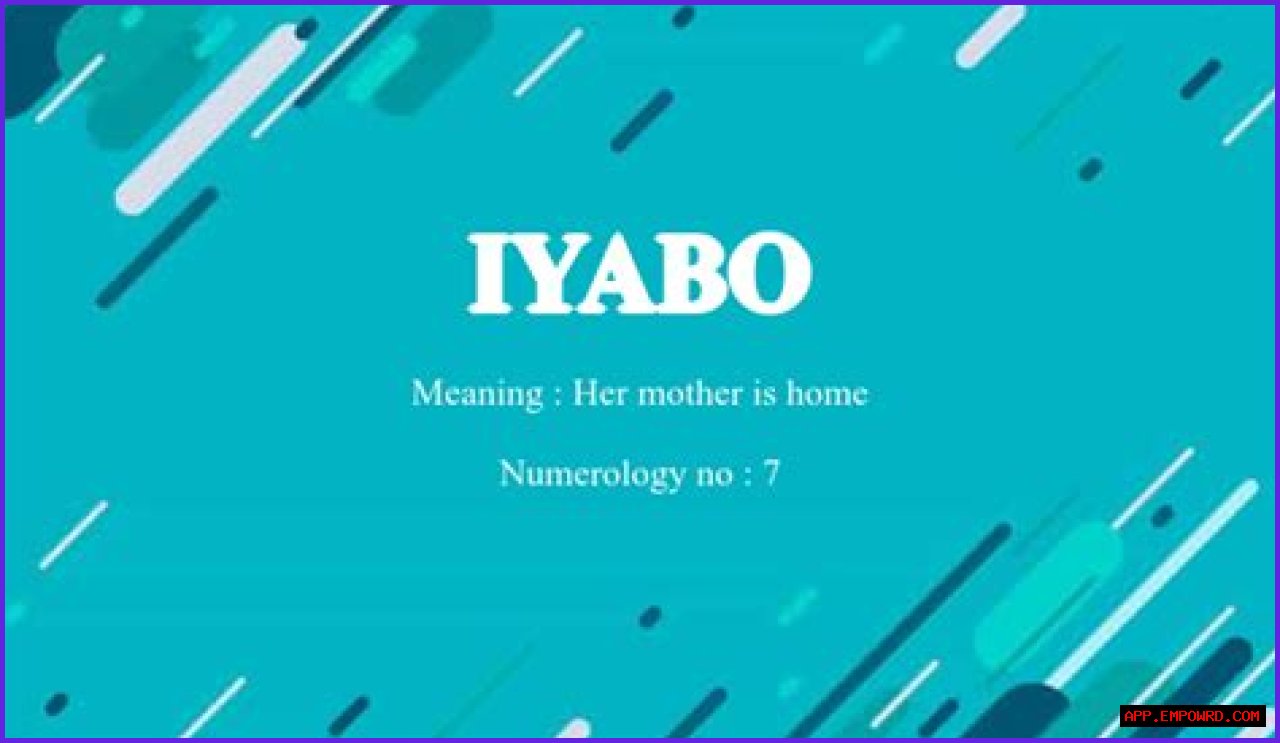 What Is The Meaning Of Iyabo?